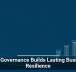 Data Governance Builds Lasting Business Resilience